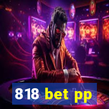 818 bet pp